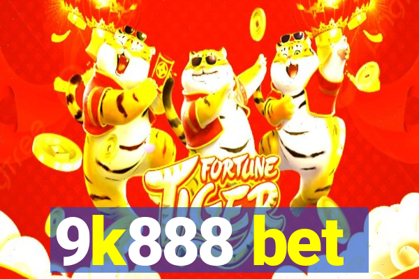 9k888 bet